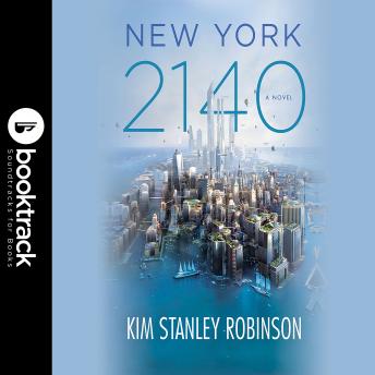 New York 2140, Audio book by Kim Stanley Robinson