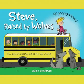 Steve, Raised by Wolves
