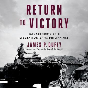 Return to Victory: MacArthur's Epic Liberation of the Philippines sample.