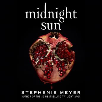 Midnight Sun, Audio book by Stephenie Meyer