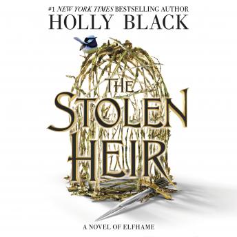 Stolen Heir: A Novel of Elfhame, Audio book by Holly Black