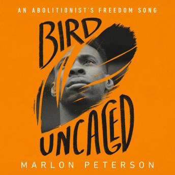 Bird Uncaged: An Abolitionist's Freedom Song