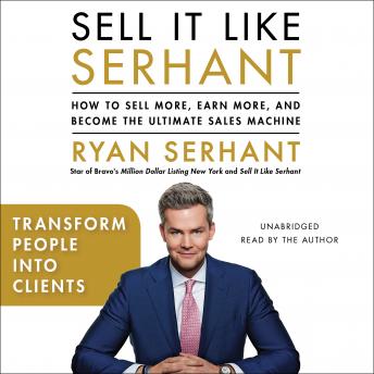 Transform People into Clients: Sales Hooks from Sell It Like Serhant with Exclusive Audio Content