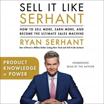 Product Knowledge = Power: Sales Hooks from Sell It Like Serhant