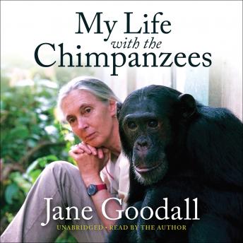 Get Best Audiobooks Women My Life with the Chimpanzees by Jane Goodall Free Audiobooks Download Women free audiobooks and podcast