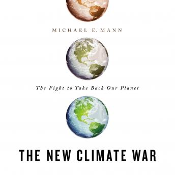 The New Climate War: The Fight to Take Back Our Planet