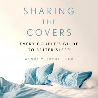 Sharing the Covers: Every Couple's Guide to Better Sleep