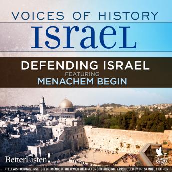 Download Voices of History Israel: Defending Israel by Rahel Yanit Ben-Zvi, Moshe Sneh, Menachem Begin, Yigal Allon, Rafael Aboulafia, Ephraim Auerbach, Leon L. Gildesgame, Rifka Aaronsohn, Alexander M. Dushkin