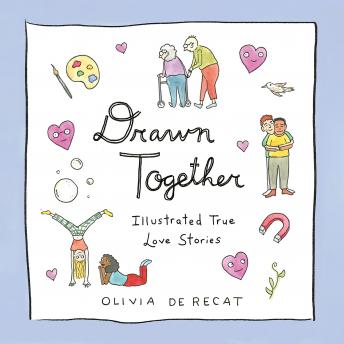 Drawn Together: Illustrated True Love Stories