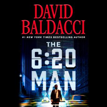 6:20 Man: A Thriller, Audio book by David Baldacci