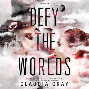 Defy the Worlds, Claudia Gray
