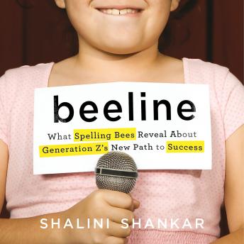 Beeline: What Spelling Bees Reveal About Generation Z's New Path to Success