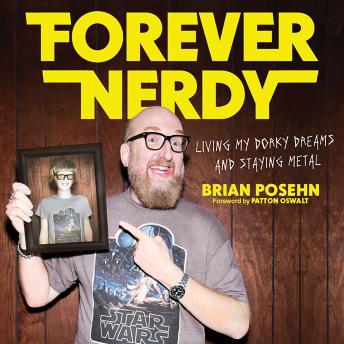 Forever Nerdy: Living My Dorky Dreams and Staying Metal