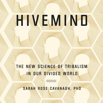 Hivemind: The New Science of Tribalism in Our Divided World sample.