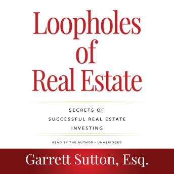 Rich Dad Advisors: Loopholes of Real Estate, 2nd Edition: Secrets of Successful Real Estate Investing