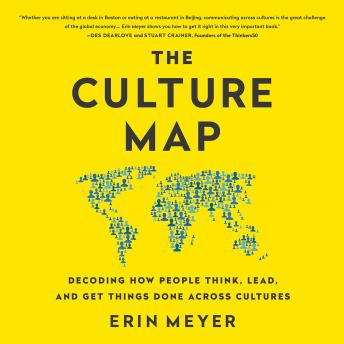 Download Culture Map: Breaking Through the Invisible Boundaries of Global Business by Erin Meyer