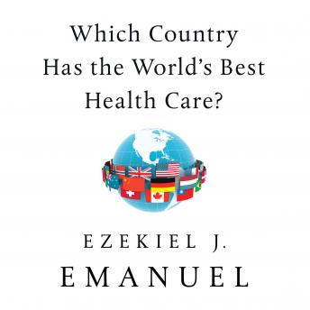 Download Which Country Has the World's Best Health Care? by Ezekiel j. Emanuel