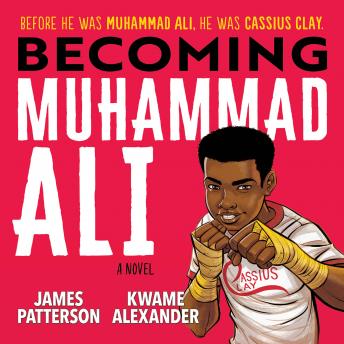 Listen Becoming Muhammad Ali By Kwame Alexander Audiobook audiobook