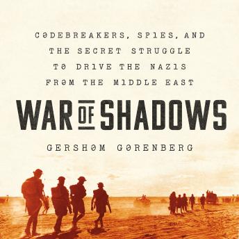 War of Shadows: Codebreakers, Spies, and the Secret Struggle to Drive the Nazis from the Middle East sample.