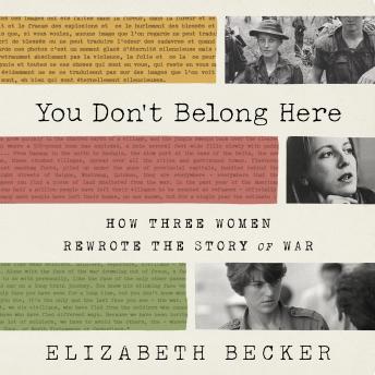 You Don't Belong Here: How Three Women Rewrote the Story of War sample.