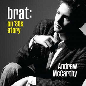 Brat: An '80s Story, Andrew McCarthy