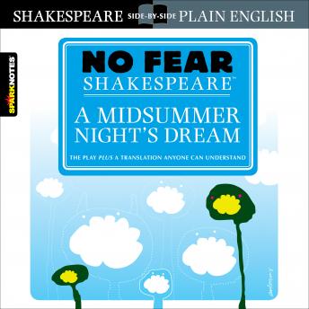 Midsummer Night's Dream (No Fear Shakespeare), Sparknotes 