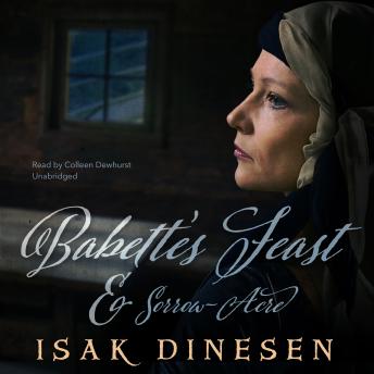 'Babette's Feast' and 'Sorrow-Acre', Isak Dinesen