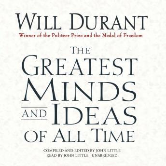 Greatest Minds and Ideas of All Time, Will Durant