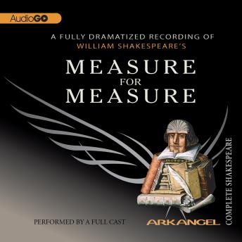 Measure for Measure, Audio book by Robert T. Kiyosaki, William Shakespeare, Tom Wheelwright, Pierre Arthur Laure, E.A. Copen