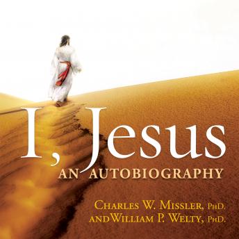 I, Jesus: An Autobiography, William Welty, Chuck Missler