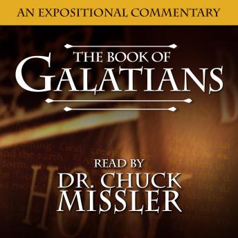 Galatians: An Expositional Commentary, Chuck Missler