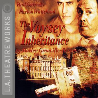 Voysey Inheritance, Audio book by Harley Granville-Barker