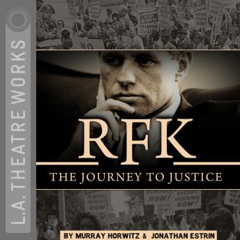 Download RFK: The Journey to Justice by Murray Horwitz, Jonathan Estrin