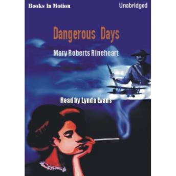 Dangerous Days, Mary Robers Rinehart