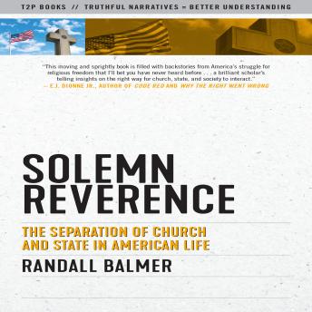 Solemn Reverence: The Separation of Church and State in American Life