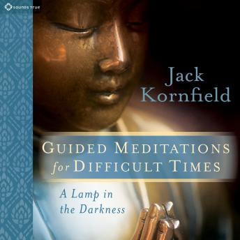 Guided Meditations for Difficult Times: A Lamp in the Darkness