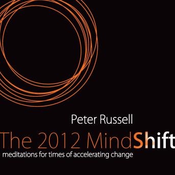 The 2012 MindShift: Meditations for Times of Accelerating Change