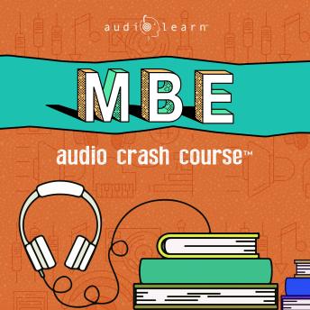 Download MBE Audio Crash Course: Complete Test Prep and Review for the NCBE Multistate Bar Examination by Audiolearn Legal Content Team