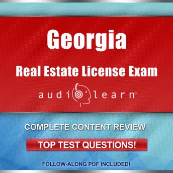 Georgia Real Estate License Exam AudioLearn: Complete Audio Review for the Real Estate License Examination in Georgia!