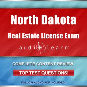 North Dakota Real Estate License Exam AudioLearn: Complete Audio Review for the Real Estate License Examination in North Dakota!