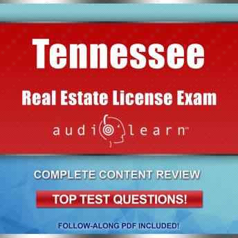 Tennessee Real Estate License Exam AudioLearn: Complete Audio Review for the Real Estate License Examination in Tennessee!