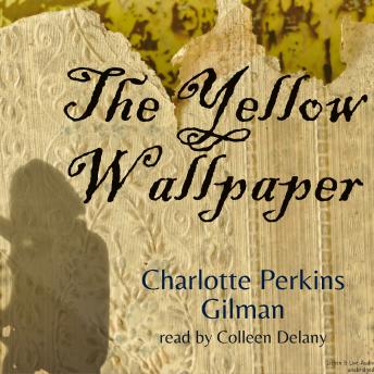 Yellow Wallpaper, Charlotte Perkins Gilman