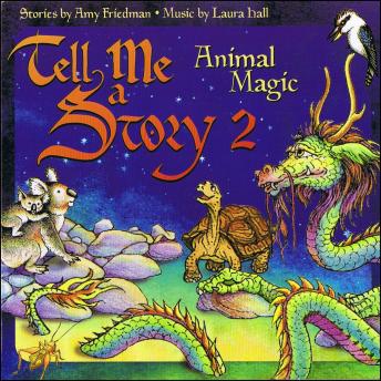 Tell Me A Story 2:  Animal Magic
