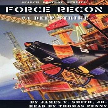 Force Recon #4 Deep Strike, James V. Smith