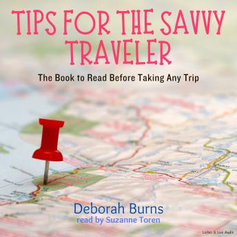 Tips for the Savvy Traveler: The Audiobook to Hear Before Taking Any Trip