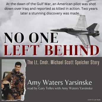 No One Left Behind:  The Lt. Comdr. Michael Scott Speicher Story