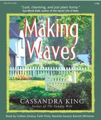 Making Waves, Audio book by Cassandra King