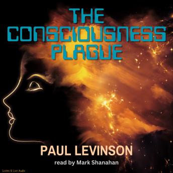 Consciousness Plague