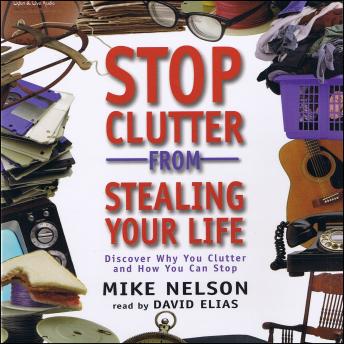 Stop Clutter from Stealing Your Life