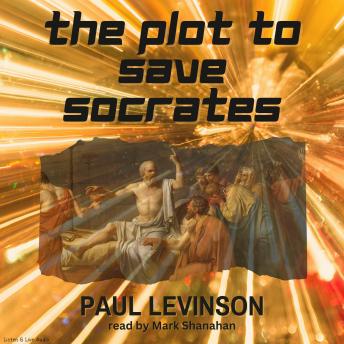 Plot to Save Socrates